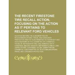The recent Firestone tire recall action, focusing on the action as it 