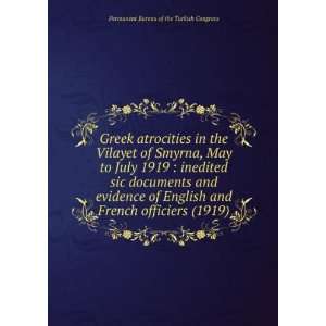 Greek atrocities in the Vilayet of Smyrna, May to July 1919  inedited 