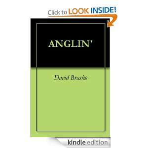 ANGLIN (A TRILOGY OF LIVIN) David Brasko  Kindle Store