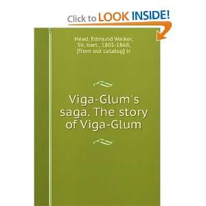  Viga Glums saga. The story of Viga Glum Edmund Walker 