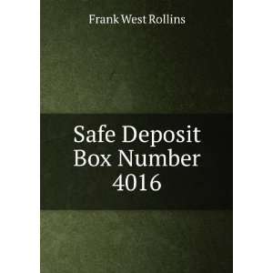  Safe Deposit Box Number 4016 Frank West Rollins Books