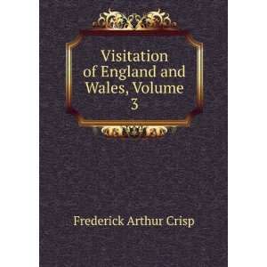   of England and Wales, Volume 3 Frederick Arthur Crisp Books