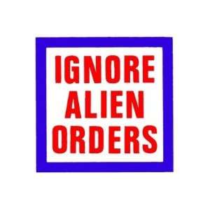  Ignore Alien Orders Stickers Arts, Crafts & Sewing