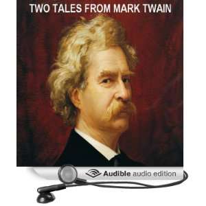  Two Tales from Mark Twain (Audible Audio Edition) Mark Twain 