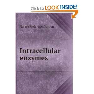 Intracellular enzymes Horace Middleton Vernon  Books