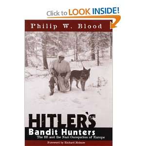  Hitlers Bandit Hunters The SS and the Nazi Occupation of 