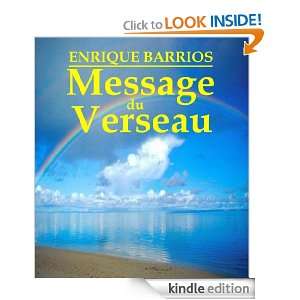 Message du Verseau (French Edition) Enrique Barrios, Adolfo Sagastume 