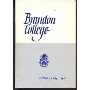   College  A History, 1899 1967 C. G. & Garnett, F. Joan Stone Books