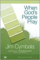 When Gods People Pray Jim Cymbala