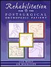 Rehabilitation for the Postsurgical Orthopedic Patient Procedures and 