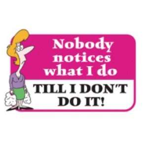  Laughter Revolution Magnet Nobody Notices What I Do (Pack 