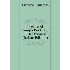   Dei Greci E Dei Romani (Italian Edition) Giacomo Lumbroso Books