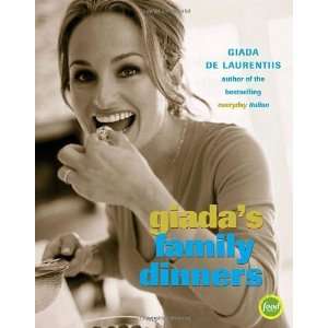    Giadas Family Dinners [Hardcover] Giada De Laurentiis Books