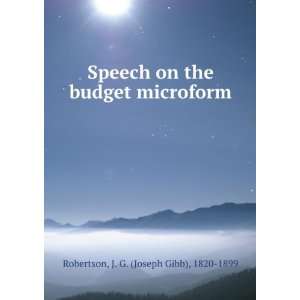   the budget microform J. G. (Joseph Gibb), 1820 1899 Robertson Books