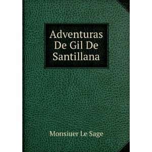  Adventuras De Gil De Santillana Monsiuer Le Sage Books