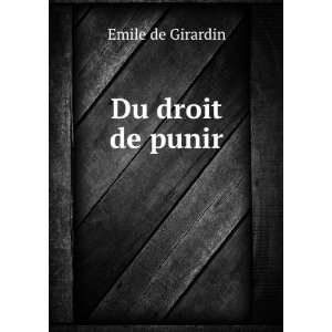  Du droit de punir Emile de Girardin Books