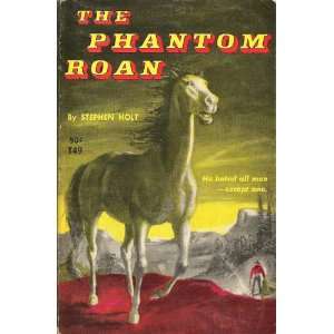  The phantom Roan Stephen holt Books