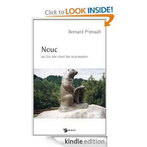 Nouc ou un été chez les marmottes (French Edition) Bernard 