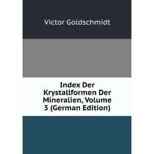   Der Mineralien, Volume 3 (German Edition) Victor Goldschmidt Books