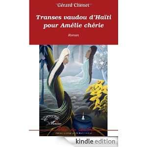 Transes vaudou dHaïti pour Amélie chérie (Lettres des Caraïbes 