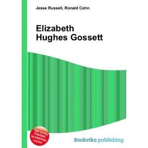  Elizabeth Hughes Gossett Ronald Cohn Jesse Russell Books