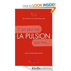 La pulsion (Les mots de la psychanalyse) (French Edition) Jean 