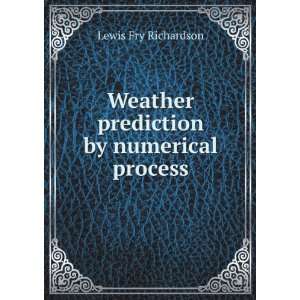   Weather prediction by numerical process Lewis Fry Richardson Books