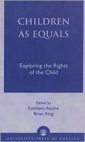 Children As Equals, (0761823018), Kathleen Alaimo, Textbooks   Barnes 
