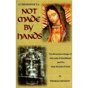  Guadalupe and the Holy Shroud o [Paperback] Thomas M. Sennott Books