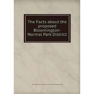  The Facts about the proposed Bloomington Normal Park 