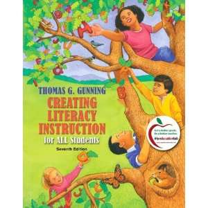  By Thomas G. Gunning Creating Literacy Instruction for 