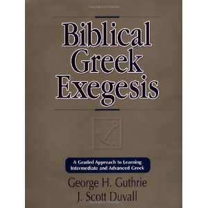    Biblical Greek Exegesis [Paperback] George H. Guthrie Books