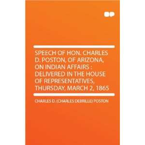   Arizona, on Indian Affairs  Delivered in the House of Representatives