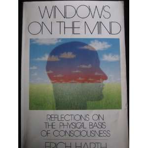  Windows on the Mind Reflections on the Physical Basis of 