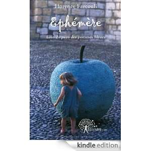 Ephemere Loin du Pays des Pommes Bleues Florence Farcouli  