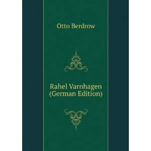  Rahel Varnhagen (German Edition) Otto Berdrow Books