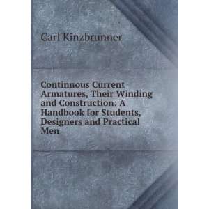 Continuous Current Armatures, Their Winding and Construction A 