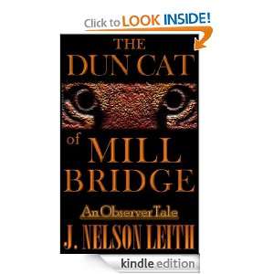 The Dun Cat Of Mill Bridge (The Observer Tales) J. Nelson Leith 