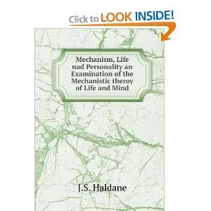   Mechanistic theroy of Life and Mind J.S. Haldane  Books