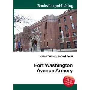    Fort Washington Avenue Armory Ronald Cohn Jesse Russell Books