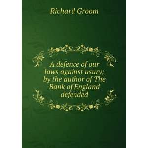  A defence of our laws against usury; by the author of The 