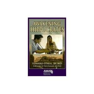 Awakening Hippocrates A Primer on Health, Poverty, &_Global Service 