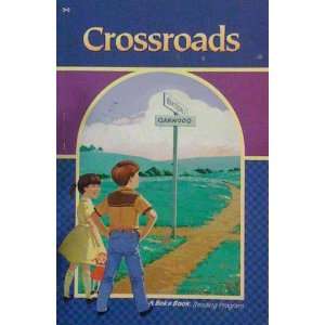  Crossroads (A Beka Book Reading Program) Books