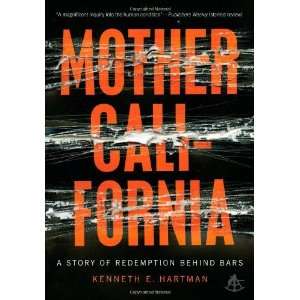   Hartman Mother California A Story of Redemption Behind Bars Books