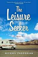   The Leisure Seeker by Michael Zadoorian 