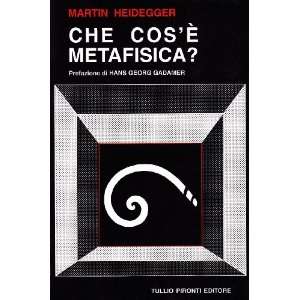    Che cosè la metafisica? (9788879372091) Martin Heidegger Books
