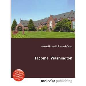  Tacoma, Washington Ronald Cohn Jesse Russell Books
