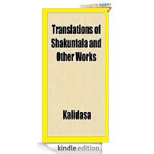 Translations of Shakuntala and Other Works by Kalidasa Kalidasa 