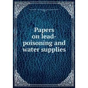  Papers on lead poisoning and water supplies Houston Great 
