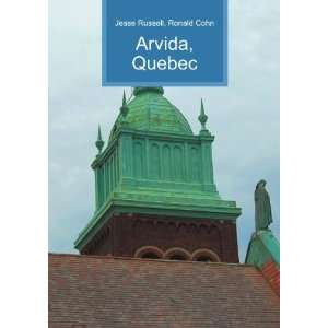  Arvida, Quebec Ronald Cohn Jesse Russell Books